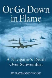 Book cover of Or Go Down in Flame by W. R. Wood