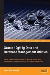 Book cover of Oracle 10g/11g Data and Database Management Utilities by Hector R. Madrid