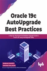 Book cover of Oracle 19c AutoUpgrade Best Practices by Sambaiah Sammeta