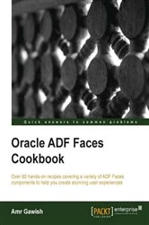 Book cover of Oracle ADF Faces Cookbook by Amr Gawish