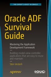 Book cover of Oracle ADF Survival Guide by Sten Vesterli