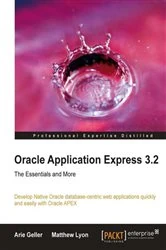 Book cover of Oracle Application Express 3.2 – The Essentials and More by Arie Geller