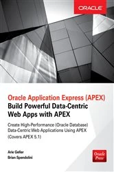 Book cover of Oracle Application Express: Build Powerful Data-Centric Web Apps with APEX by Arie Geller