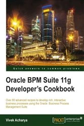 Book cover of Oracle BPM Suite 11g Developer's cookbook by Vivek Acharya