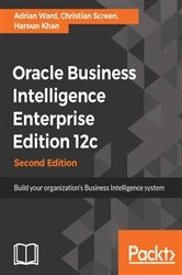 Book cover of Oracle Business Intelligence Enterprise Edition 12c (2nd ed.) by Adrian Ward