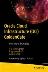 Book cover of Oracle Cloud Infrastructure (OCI) GoldenGate by Y V Ravi Kumar