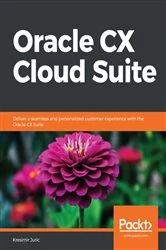 Book cover of Oracle CX Cloud Suite by Kresimir Juric
