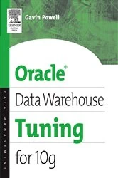 Book cover of Oracle Data Warehouse Tuning for 10g by Gavin JT Powell