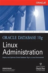 Book cover of Oracle Database 10g Linux Administration by Edward Whalen