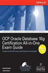 Book cover of Oracle Database 10g OCP Certification All-In-One Exam Guide by Damir Bersinic