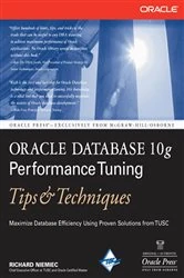 Book cover of Oracle Database 10g Performance Tuning Tips & Techniques by Richard Niemiec