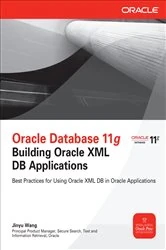 Book cover of Oracle Database 11g Building Oracle XML DB Applications by Jinyu Wang