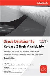 Book cover of Oracle Database 11g Release 2 High Availability: Maximize Your Availability with Grid Infrastructure, RAC and Data Guard (2nd ed.) by Scott Jesse