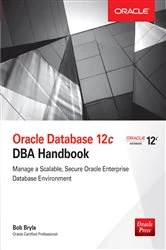 Book cover of Oracle Database 12c DBA Handbook by Bob Bryla