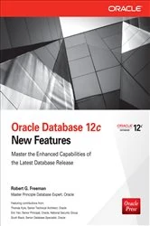Book cover of Oracle Database 12c New Features by Robert G. Freeman