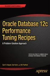 Book cover of Oracle Database 12c Performance Tuning Recipes by Sam Alapati
