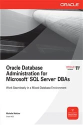 Book cover of Oracle Database Administration for Microsoft SQL Server DBAs by Michelle Malcher