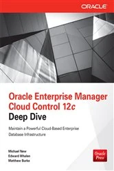 Book cover of Oracle Enterprise Manager Cloud Control 12c Deep Dive by Michael New