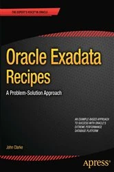 Book cover of Oracle Exadata Recipes by John Clarke