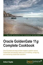 Book cover of Oracle Goldengate 11g Complete Cookbook (2nd ed.) by Ankur Gupta