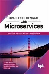 Book cover of Oracle GoldenGate With Microservices by Yenugula Venkata Ravi Kumar