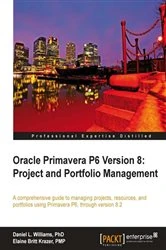 Book cover of Oracle Primavera P6 Version 8: Project and Portfolio Management by Daniel Williams