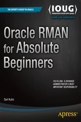 Book cover of Oracle RMAN for Absolute Beginners by Darl Kuhn
