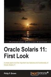 Book cover of Oracle Solaris 11: First Look by Philip P. Brown