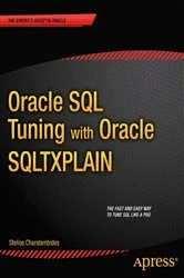 Book cover of Oracle SQL Tuning with Oracle SQLTXPLAIN by Stelios Charalambides