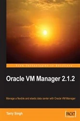 Book cover of Oracle VM Manager 2.1.2 by Tarry Singh
