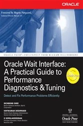 Book cover of Oracle Wait Interface: A Practical Guide to Performance Diagnostics & Tuning by Richmond Shee