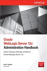 Book cover of Oracle WebLogic Server 12c Administration Handbook by Sam R. Alapati