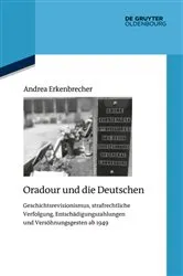Book cover of Oradour und die Deutschen by Andrea Erkenbrecher