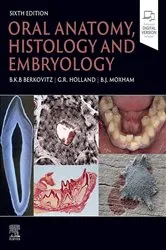 Book cover of Oral Anatomy, Histology and Embryology - E-Book (6th ed.) by Berkovitz BDS, MSc, PhD, FDSRCS (Eng), Barry K.B