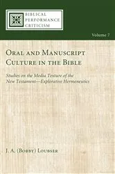 Book cover of Oral and Manuscript Culture in the Bible by J. A. Loubser