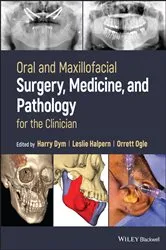 Book cover of Oral and Maxillofacial Surgery, Medicine, and Pathology for the Clinician by Harry Dym