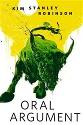 Book cover of Oral Argument by Kim Stanley Robinson
