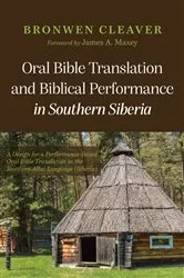 Book cover of Oral Bible Translation and Biblical Performance in Southern Siberia by Bronwen Cleaver