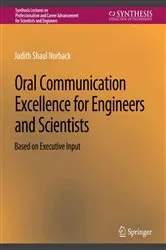 Book cover of Oral Communication Excellence for Engineers and Scientists by Judith Shaul Norback