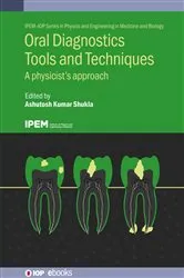 Book cover of Oral Diagnostics Tools and Techniques by Ashutosh Kumar Shukla