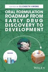 Book cover of Oral Formulation Roadmap from Early Drug Discovery to Development by Elizabeth Kwong
