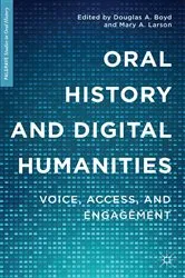 Book cover of Oral History and Digital Humanities by Douglas A. Boyd