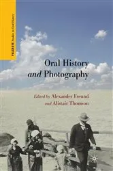 Book cover of Oral History and Photography by A. Freund