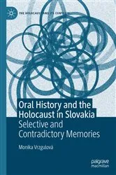 Book cover of Oral History and the Holocaust in Slovakia by Monika Vrzgulová