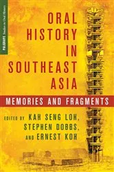 Book cover of Oral History in Southeast Asia by K. Loh