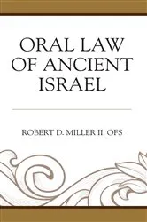 Book cover of Oral Law of Ancient Israel by Miller II, OFS, Robert D.