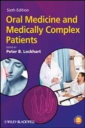 Book cover of Oral Medicine and Medically Complex Patients (6th ed.) by Peter B. Lockhart