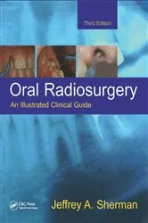 Book cover of Oral Radiosurgery (3rd ed.) by Jeffrey A. Sherman