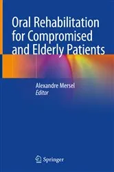 Book cover of Oral Rehabilitation for Compromised and Elderly Patients by Alexandre Mersel