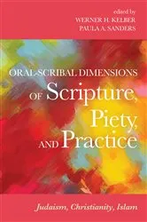 Book cover of Oral-Scribal Dimensions of Scripture, Piety, and Practice by Werner H. Kelber